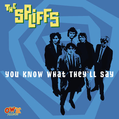 Spliffs: You Know What They'll Say (7-Inch Single)