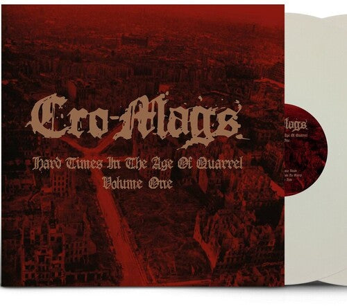 Cro-Mags: Hard Times In The Age Of Quarrel Vol 1 (White Vinyl) (Vinyl LP)
