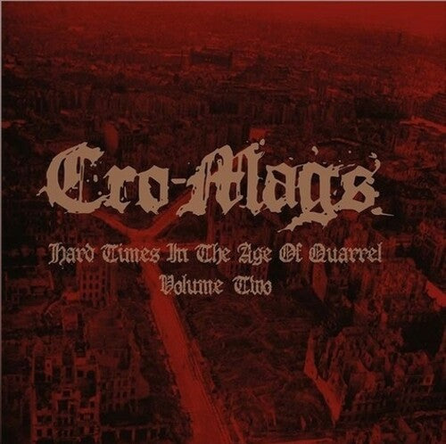 Hard Times In The Age Of Quarrel Vol 2 (Red Vinyl)by Cro-Mags (Vinyl Record)