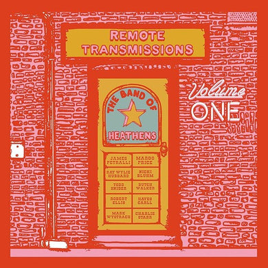 Band of Heathens: Remote Transmissions 1 (Vinyl LP)