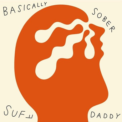 Suff Daddy: Basically Sober (Vinyl LP)