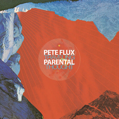 Flux, Pete & Parental: Traveling Thought (Vinyl LP)