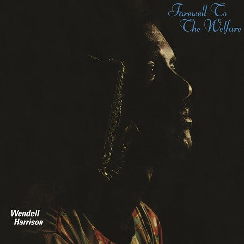 Wendell Harrison: Farewell To The Welfare (Vinyl LP)