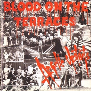 Angelic Upstarts: Blood On The Terraces (Vinyl LP)