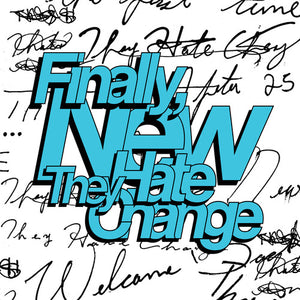 They Hate Change: Finally, New (Vinyl LP)