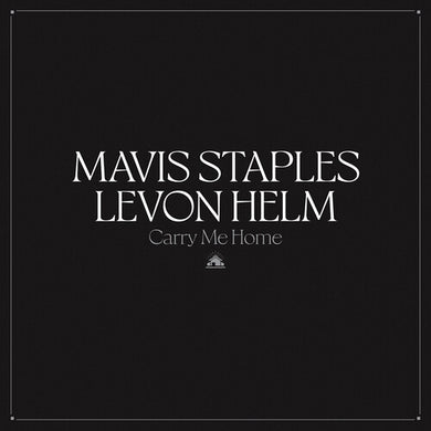 Staples, Mavis / Helm, Levon: Carry Me Home (Vinyl LP)