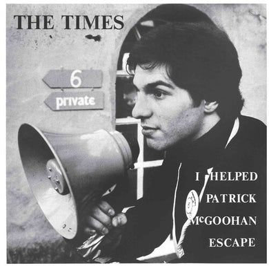 Times: I Helped Patrick McGoohan Escape (7-Inch Single)