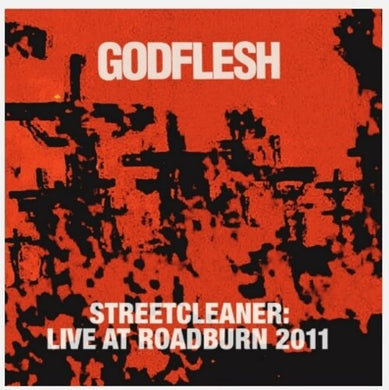 Godflesh: Streetcleaner: Live At Roadburn 2011 (Vinyl LP)
