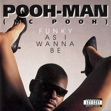 Pooh-Man: Funky As I Wanna Be - Limited Edition (Vinyl LP)
