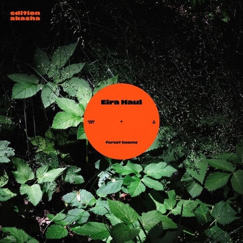 Eira Haul: Forest Beams (12-Inch Single)