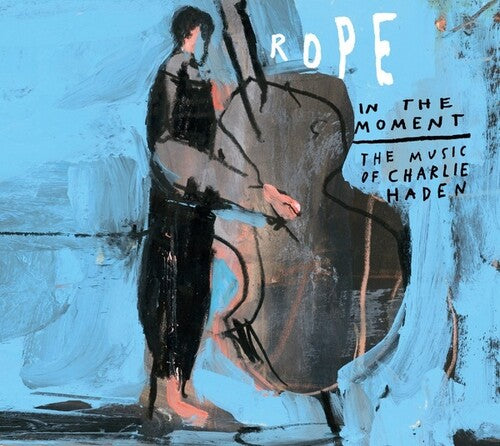 Rope / Petra Haden: In the Moment: Music of Charlie Haden (Vinyl LP)