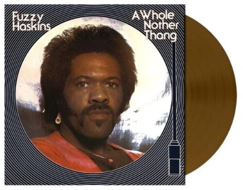 Fuzzy Haskins: A Whole Nother Thang (Vinyl LP)