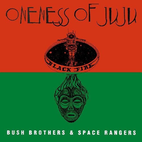 Oneness of Juju: Bush Brothers & Space Rangers (Vinyl LP)