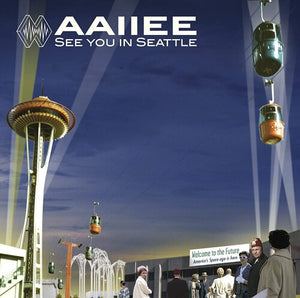 Aaiiee: See You In Seattle (Vinyl LP)