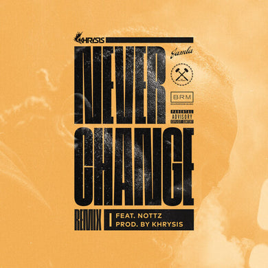 Khrysis: Never Change - Nottz Remix Thock Version (7-Inch Single)