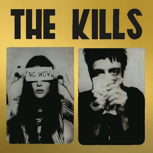 No Wow (The Tchad Blake Mix 2022)by The Kills (Vinyl Record)