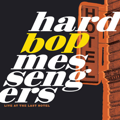 Live At The Last Hotelby Hard Bop Messengers (Vinyl Record)