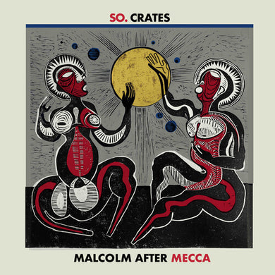 Malcolm After Meccaby So.Crates (Vinyl Record)