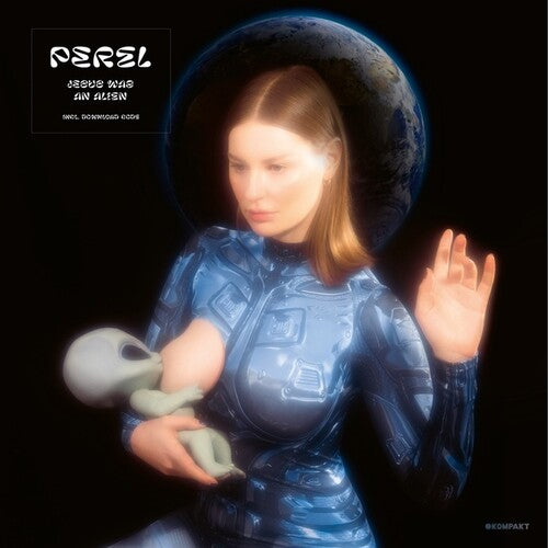 Perel: Jesus Was An Alien (Vinyl LP)
