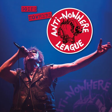 Anti-Nowhere League: Going Nowhere (but Going Strong) (Vinyl LP)