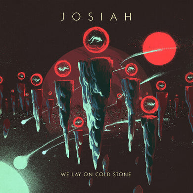 Josiah: We Lay On Cold Stone (Vinyl LP)