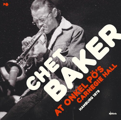 Baker, Chet: At Onkel Po's Carnegie Hall Hamburg 1979 (Vinyl LP)