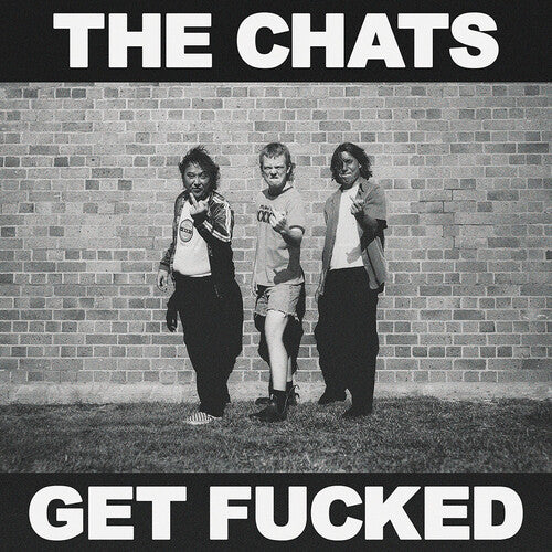 Chats: Get Fucked - Black Vinyl (Vinyl LP)