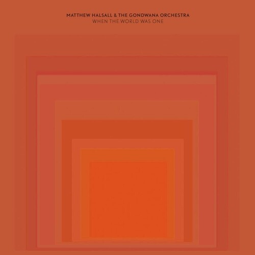 Matthew Halsall / Gondwana Orchestra: When The World Was One (Vinyl LP)
