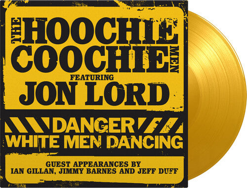 Hoochie Coochie Men: Danger: White Men Dancing - Limited Gatefold, 180-Gram Yellow Colored Vinyl (Vinyl LP)