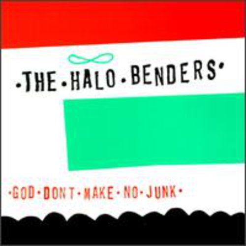 Halo Benders: God Don't Make No Junk (Vinyl LP)