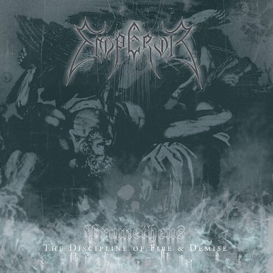 Emperor: Prometheus: The Discipline Of Fire & Demise (Vinyl LP)