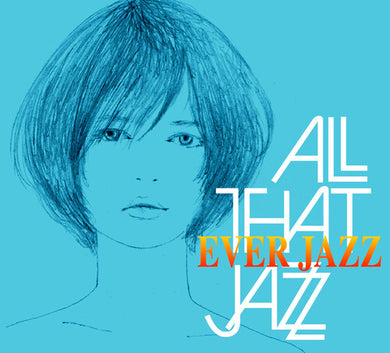 All That Jazz: Ever Jazz (Vinyl LP)