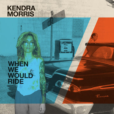 Morris, Kendra & Eraserhood Sound: When We Would Ride / Catch The Sun - Cloudy Clear (7-Inch Single)