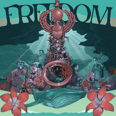 Lowe-Clive De & Friends: Freedom - Celebrating The Music Of Pharaoh Sanders (Vinyl LP)