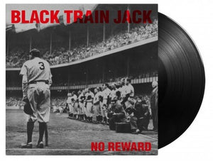 Black Train Jack: No Reward - 180-Gram Black Vinyl (Vinyl LP)