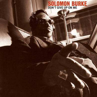 Burke, Solomon: Don'T Give Up On Me (Vinyl LP)