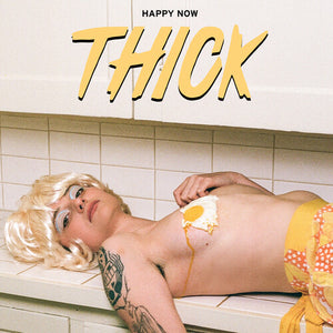 Thick: Happy Now (Vinyl LP)