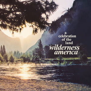 Wilderness America a Celebration of the Land / Var: Wilderness America, A Celebration Of The Land / Various (Vinyl LP)