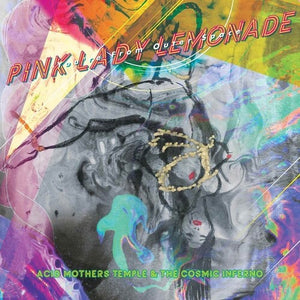 Acid Mothers Temple & Cosmic Inferno: Pink Lady Lemonade - You're From Outer Space (Vinyl LP)