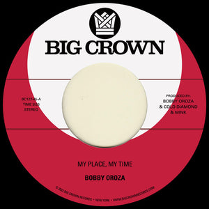 Oroza, Bobby: My Place, My Time / Through These Tears (7-Inch Single)