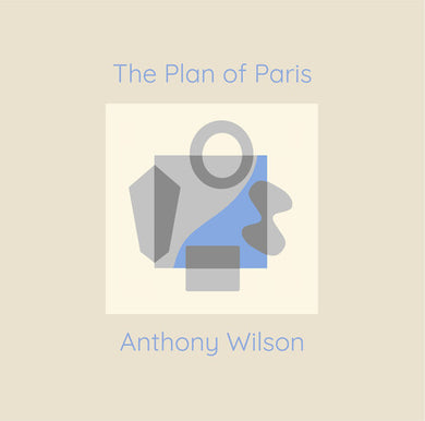 Wilson, Anthony: The Plan Of Paris (Vinyl LP)