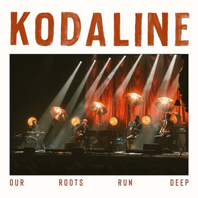 Kodaline: Our Roots Run Deep (Vinyl LP)