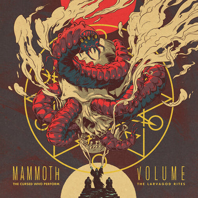 Mammoth Volume: Cursed Who Perform The Larvagod Rites (Vinyl LP)