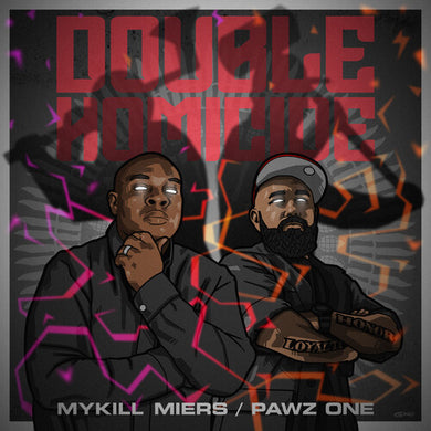 Mykill Miers & Pawz One: Double Homocide (Vinyl LP)