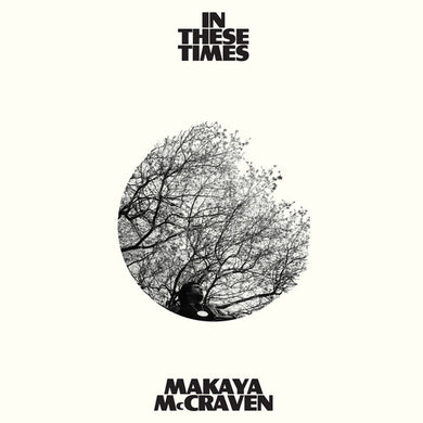 McCraven, Makaya: In These Times (Vinyl LP)