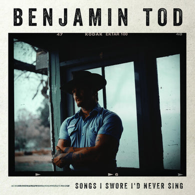 Tod, Benjamin: Songs I Swore I'd Never Sing (Vinyl LP)