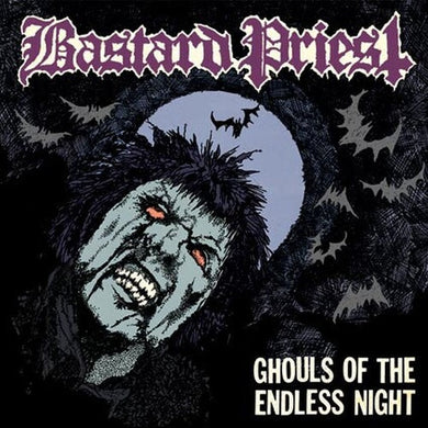 Bastard Priest: Ghouls Of The Endless Night (Vinyl LP)