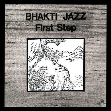 Bhakti Jazz: First Steo (Vinyl LP)