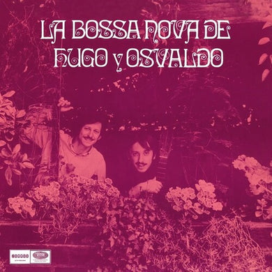Hugo & Osvaldo: La Bossa Nova de Hugo Y Osvaldo (Vinyl LP)