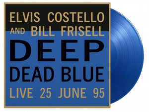 Costello, Elvis / Frisell, Bill: Deep Dead Blue Live - Limited 180-Gram Translucent Blue Colored Vinyl (Vinyl LP)